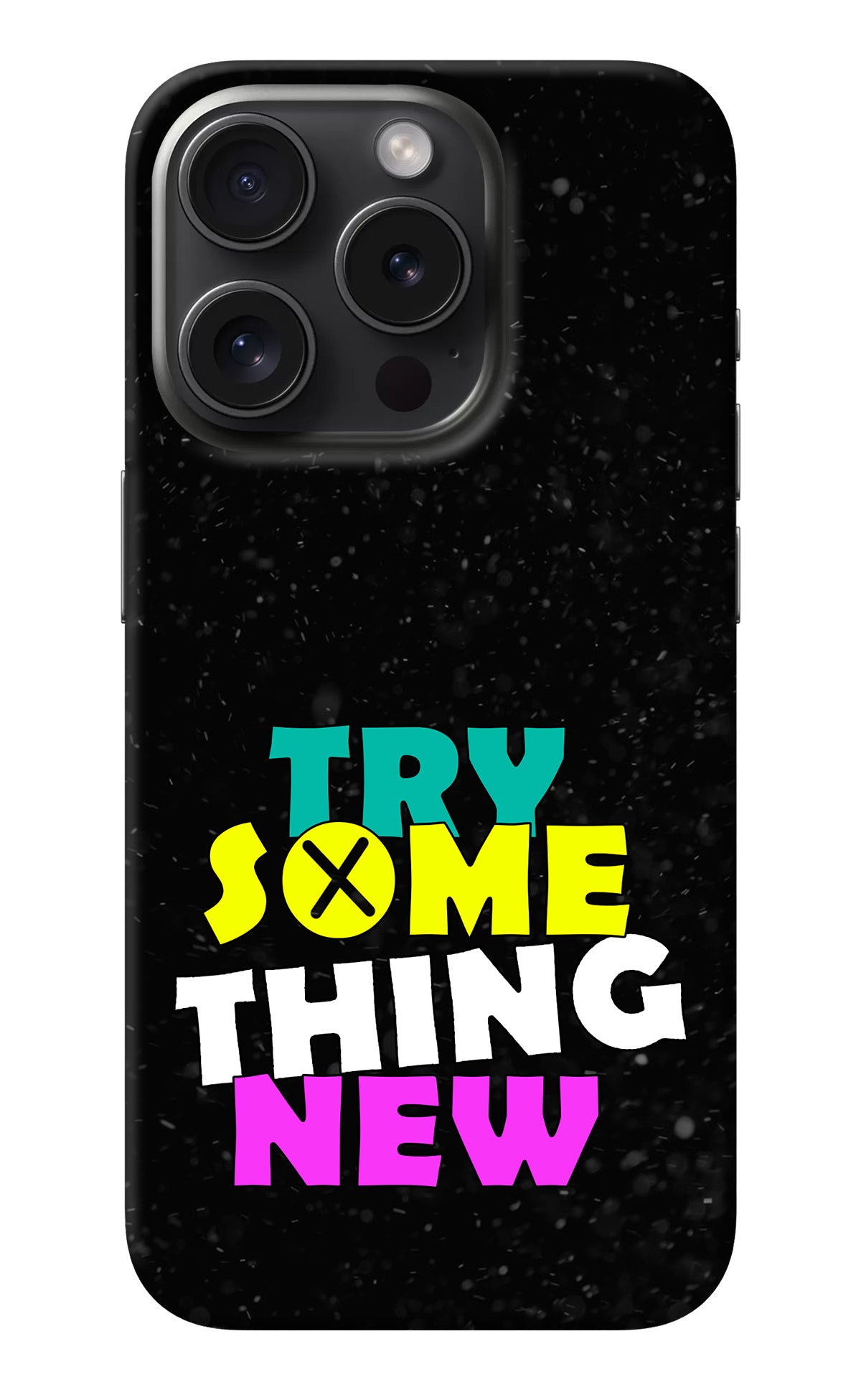 Try Something New iPhone 15 Pro Back Cover