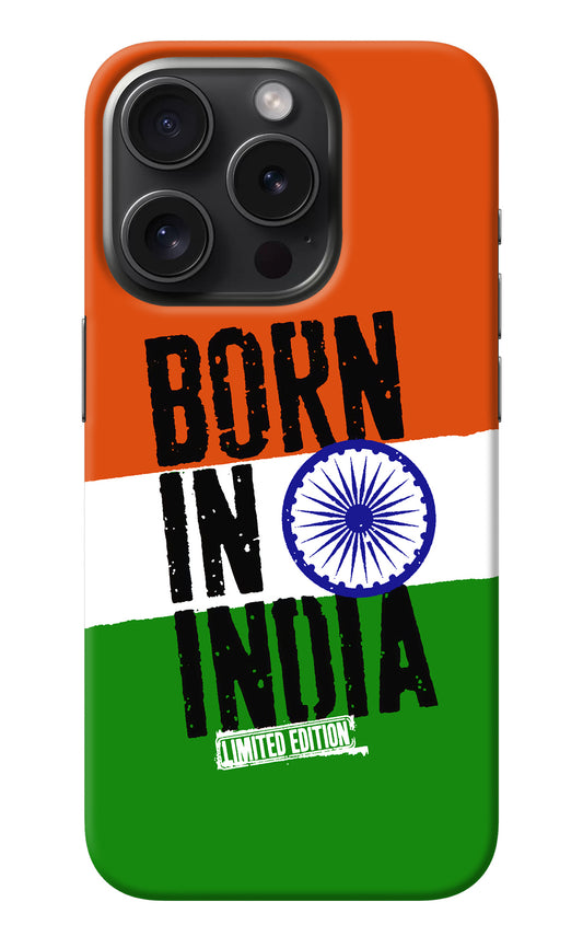 Born in India iPhone 15 Pro Back Cover