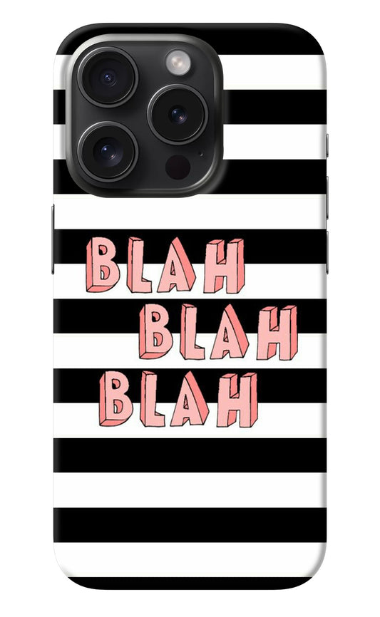 Blah Blah Blah iPhone 15 Pro Max Back Cover