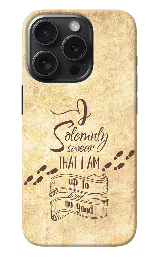 I Solemnly swear that i up to no good iPhone 15 Pro Max Back Cover