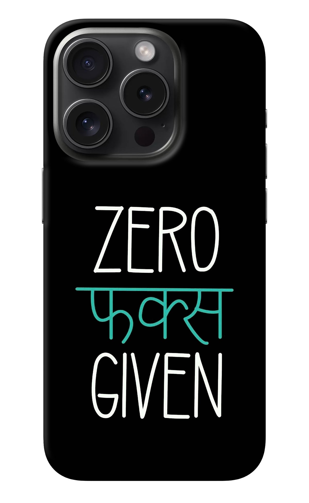 Zero Fucks Given iPhone 15 Pro Max Back Cover