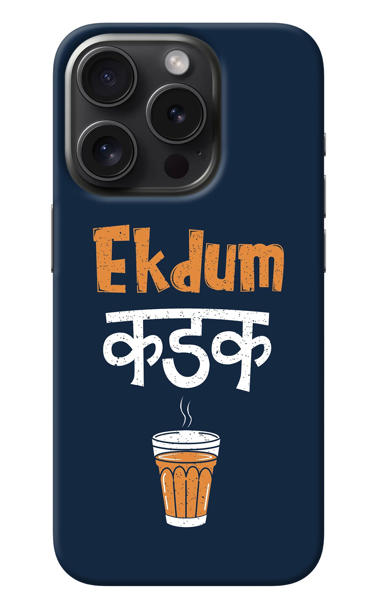 Ekdum Kadak Chai iPhone 15 Pro Max Back Cover