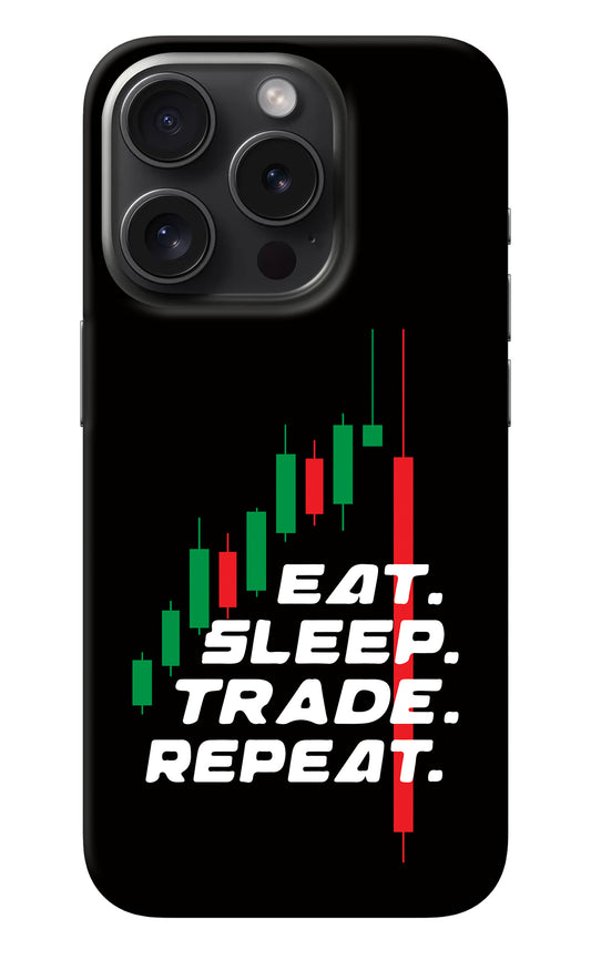 Eat Sleep Trade Repeat iPhone 15 Pro Max Back Cover