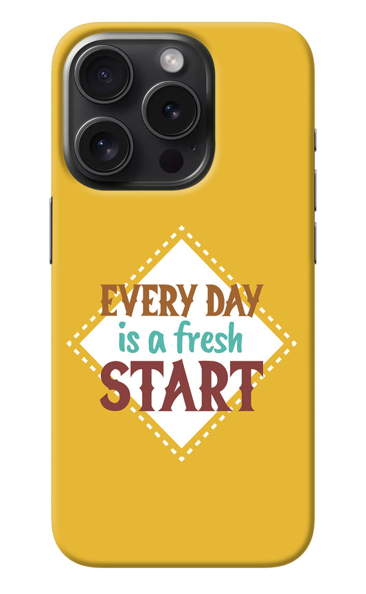 Every day is a Fresh Start iPhone 15 Pro Max Back Cover