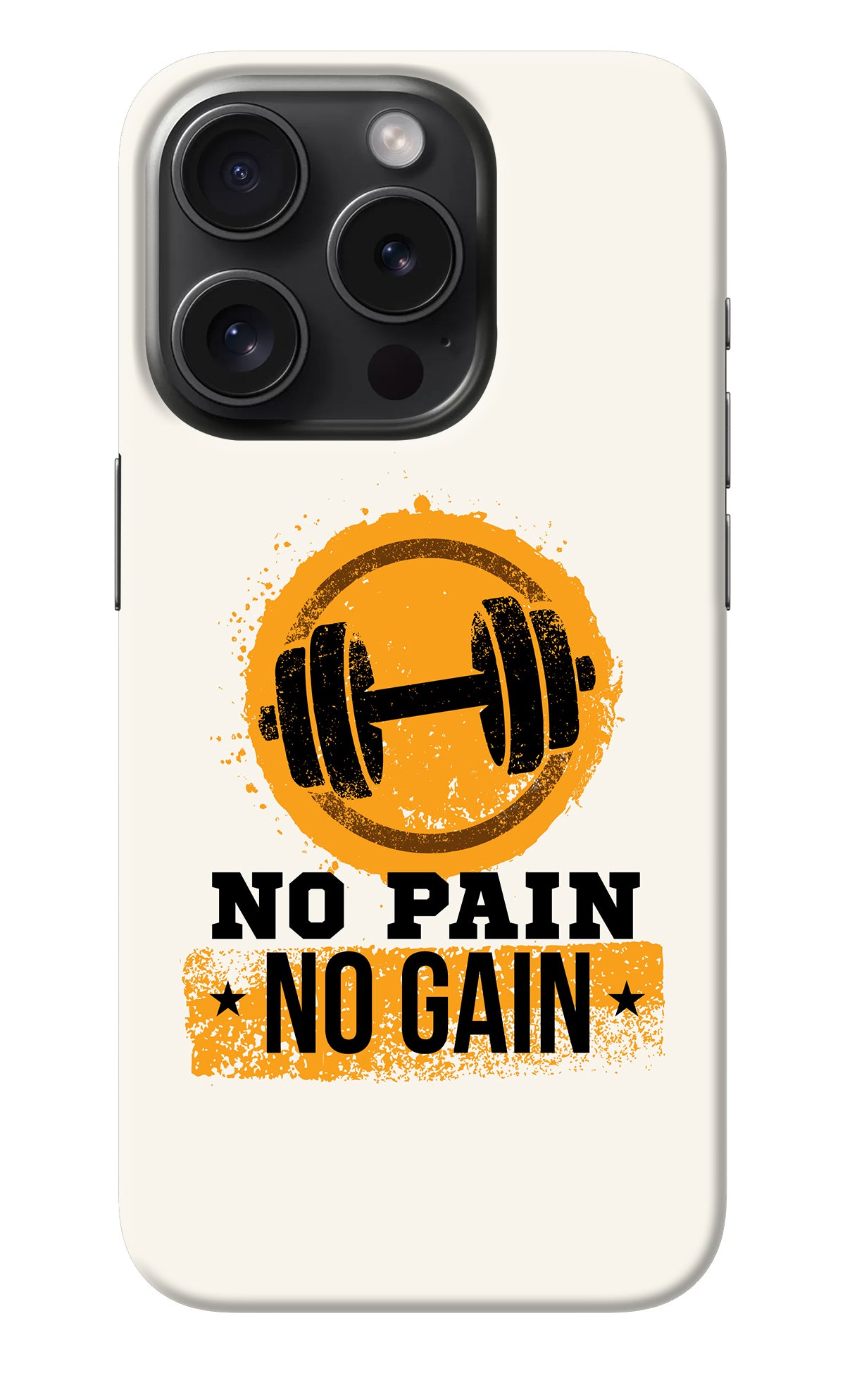 No Pain No Gain iPhone 15 Pro Max Back Cover