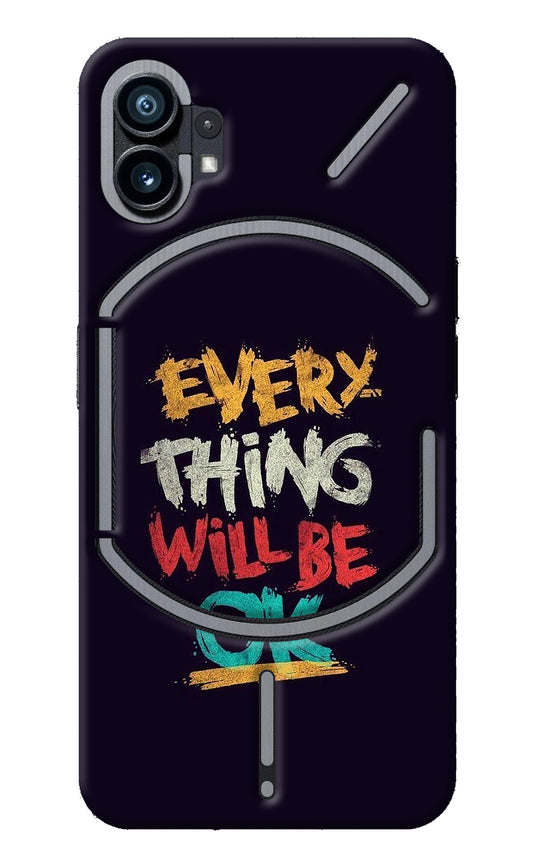 Everything Will Be Ok Nothing Phone 1 Back Cover