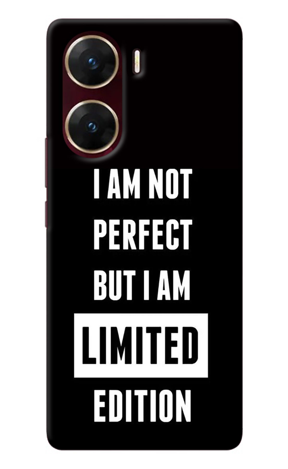 I Am Not Perfect But I Am Limited Edition Vivo V29E Back Cover