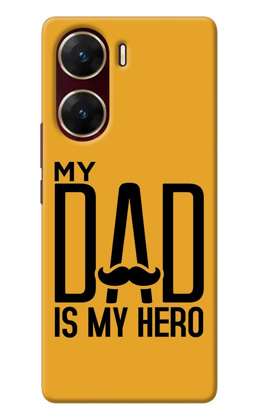 My Dad Is My Hero Vivo V29E Back Cover