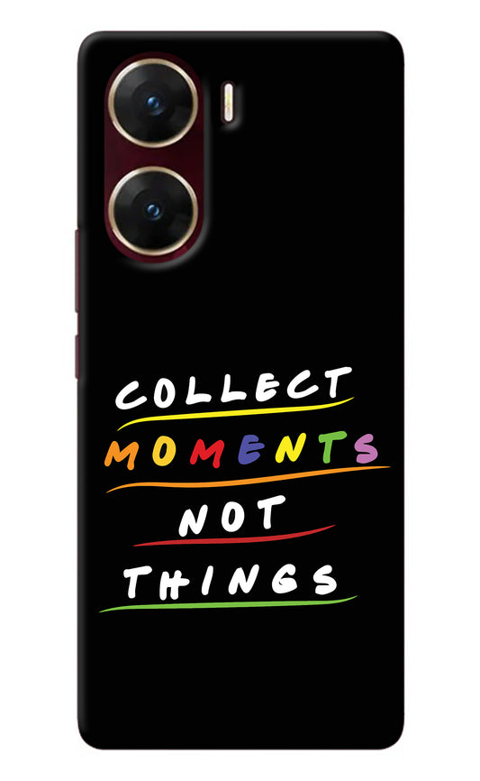 Collect Moments Not Things Vivo V29E Back Cover