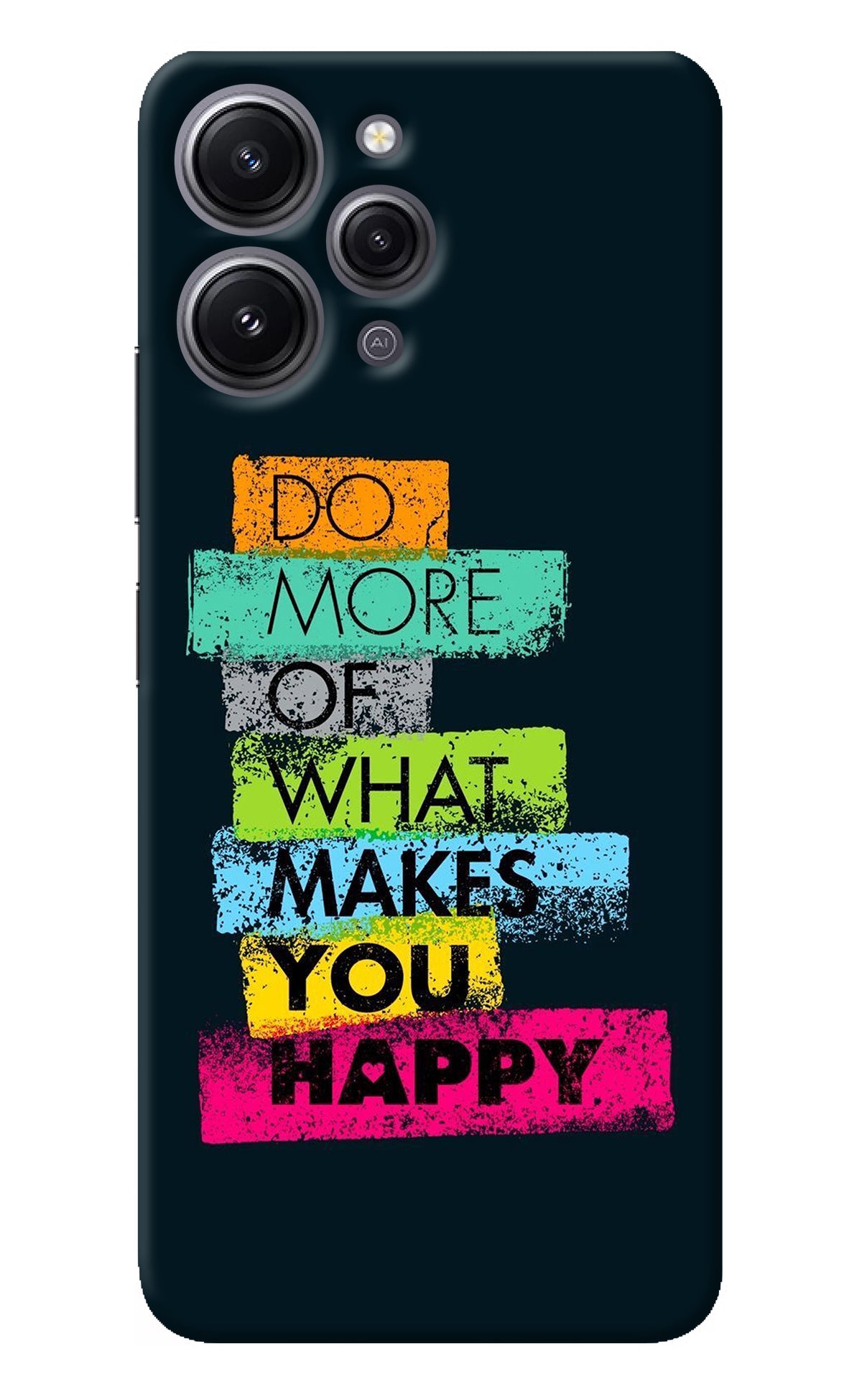 Do More Of What Makes You Happy Redmi 12 4G Back Cover