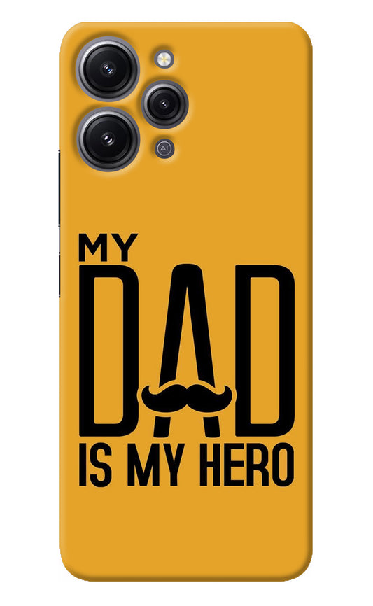 My Dad Is My Hero Redmi 12 4G Back Cover