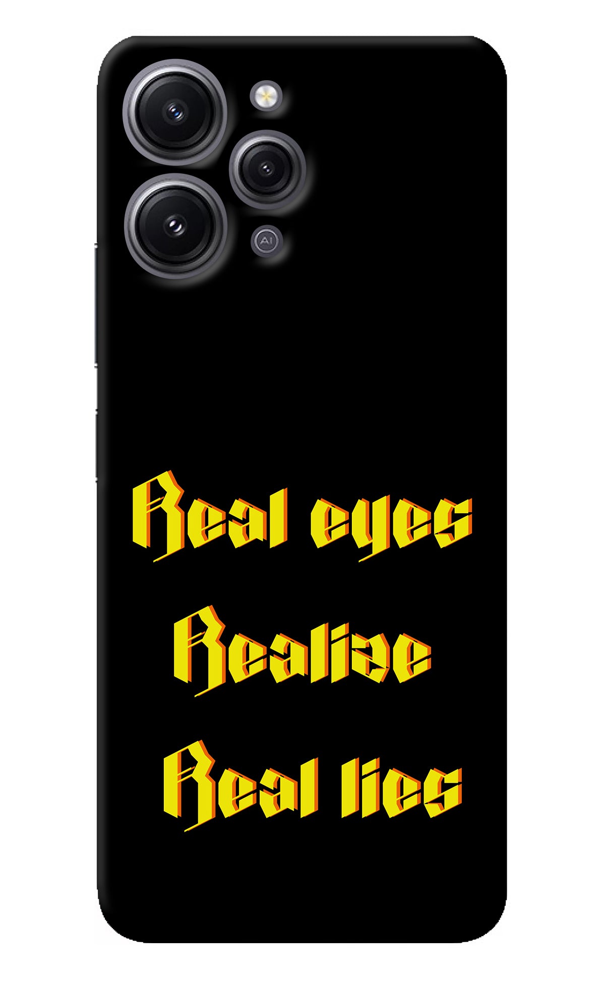 Real Eyes Realize Real Lies Redmi 12 4G Back Cover