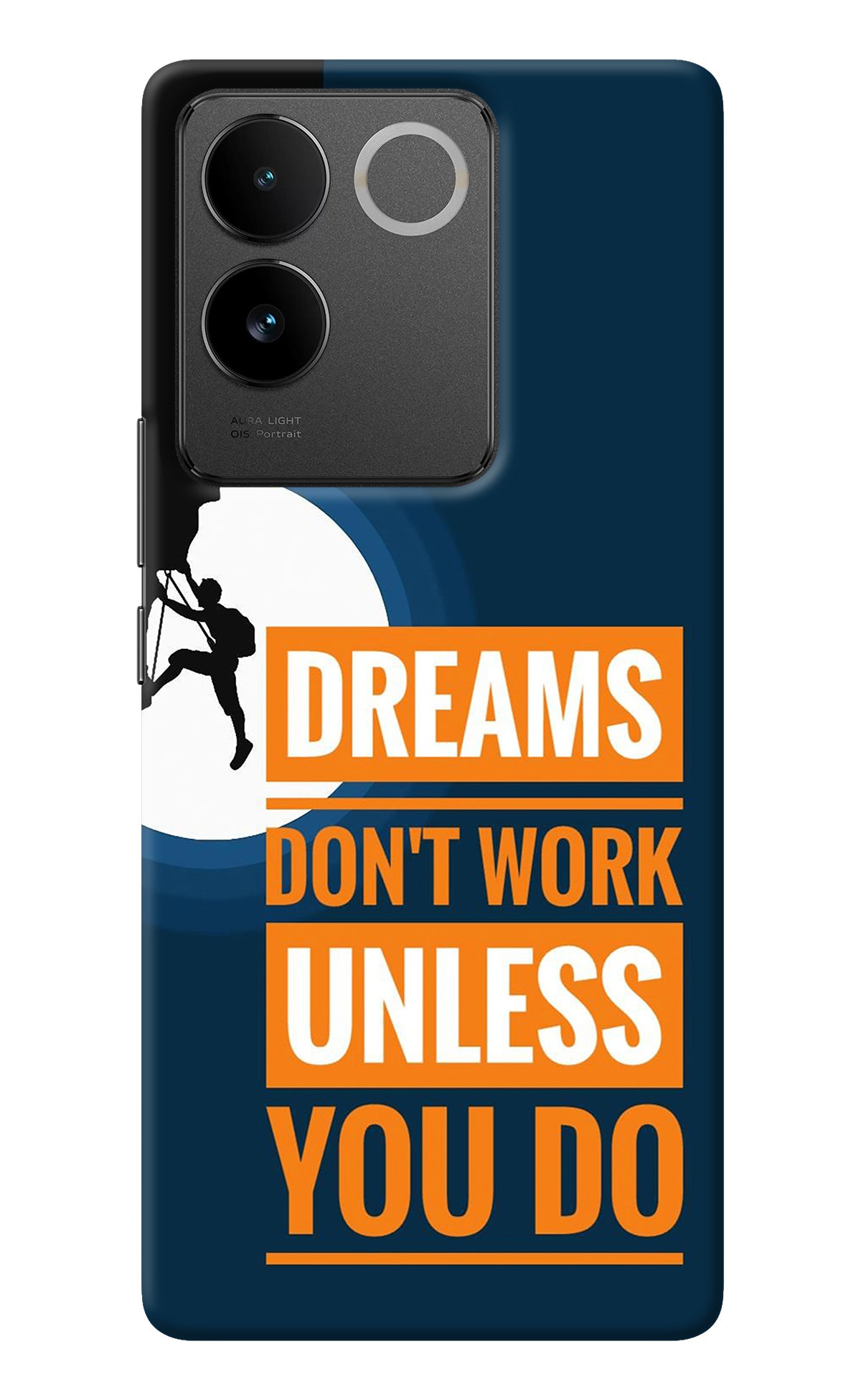 Dreams Don’T Work Unless You Do IQOO Z7 Pro 5G Back Cover