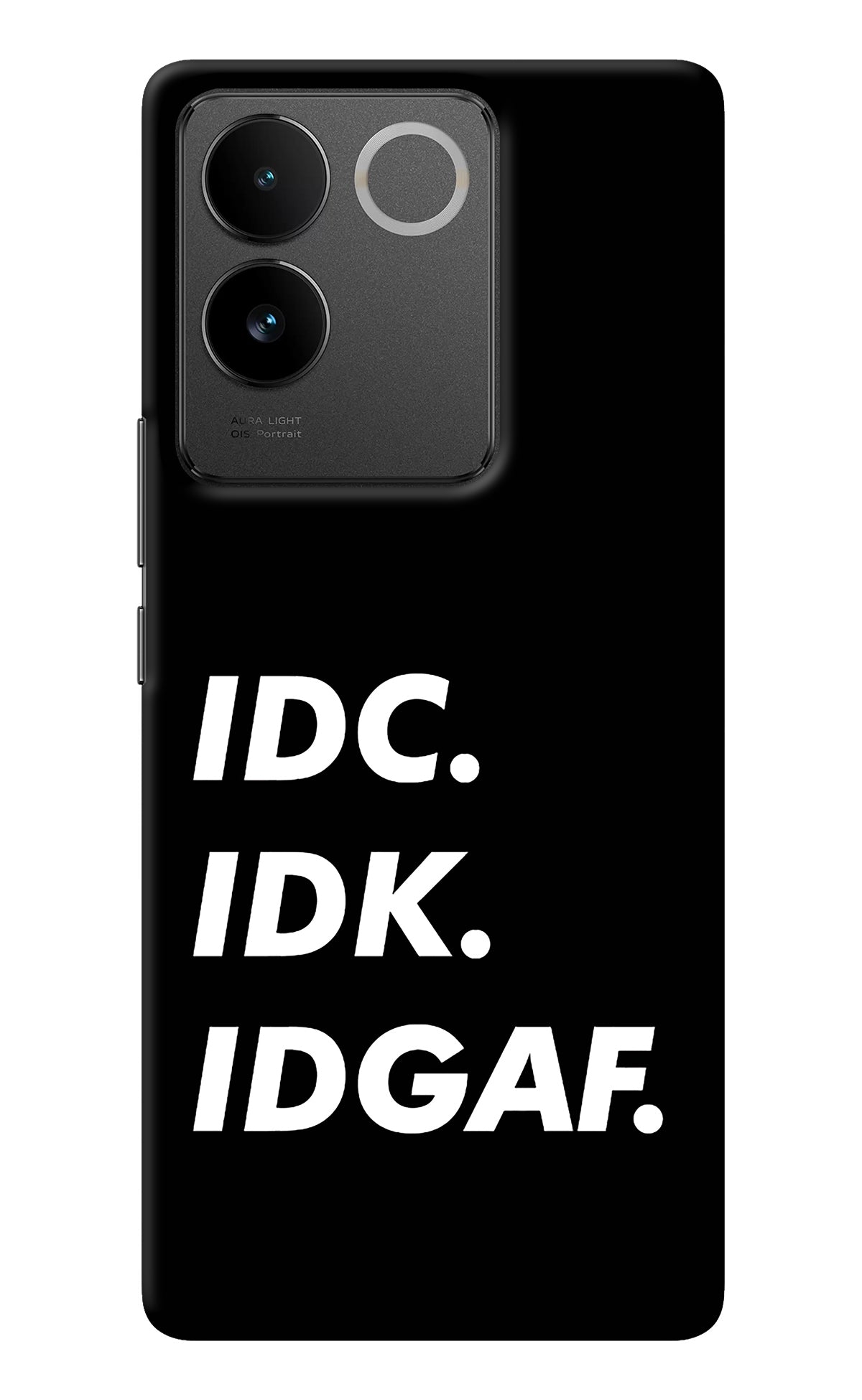 Idc Idk Idgaf IQOO Z7 Pro 5G Back Cover