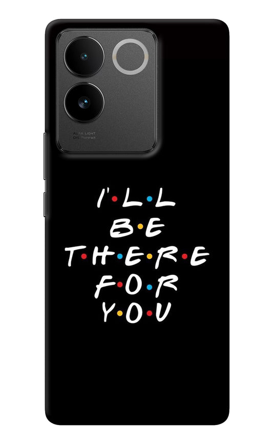 I'll Be There For You IQOO Z7 Pro 5G Back Cover