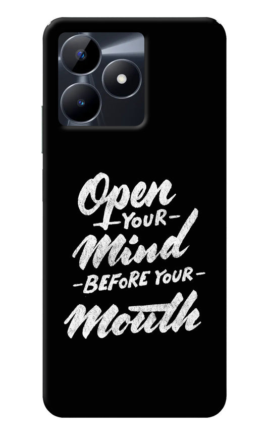 Open Your Mind Before Your Mouth Realme C53 Back Cover