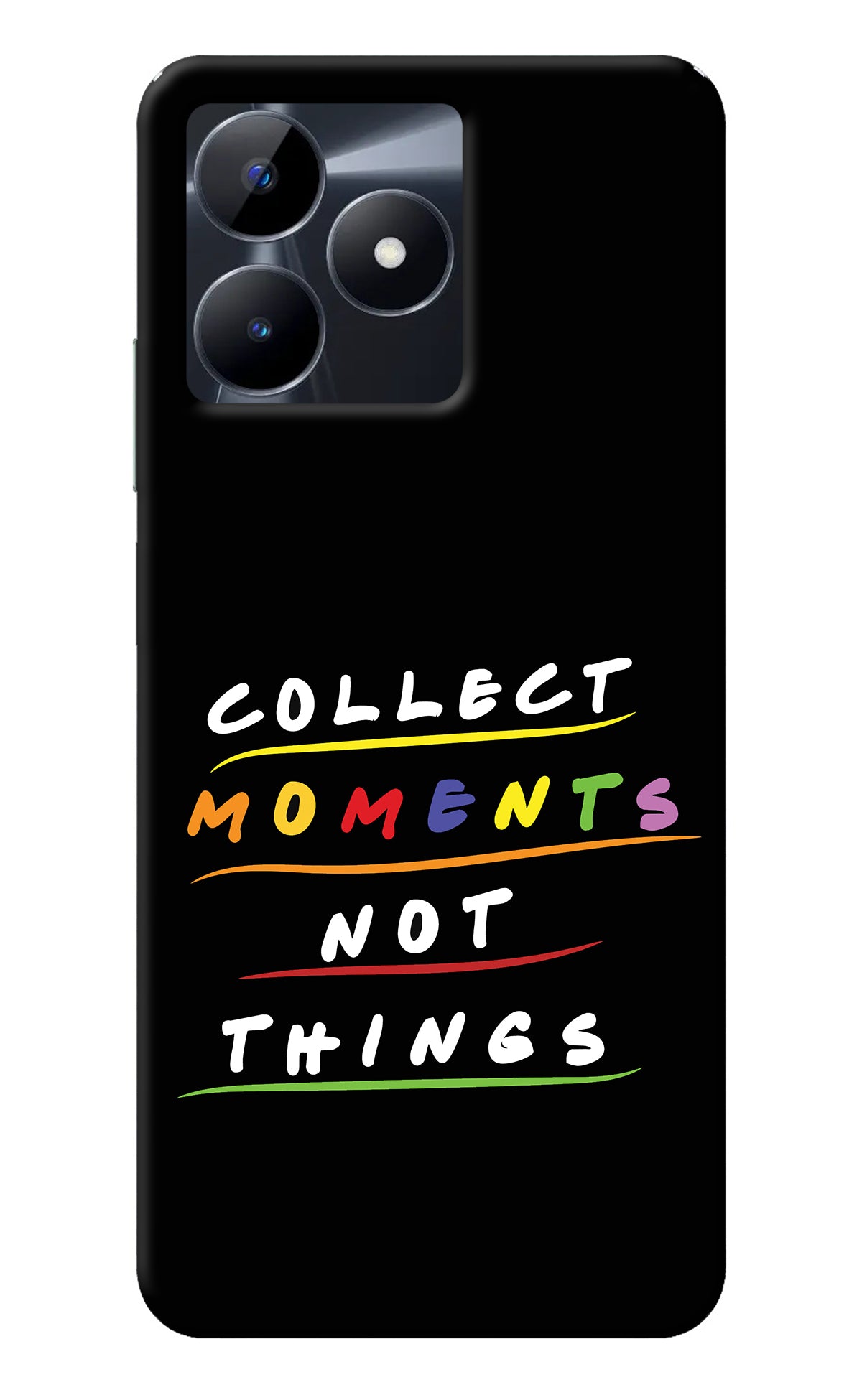 Collect Moments Not Things Realme C53 Back Cover