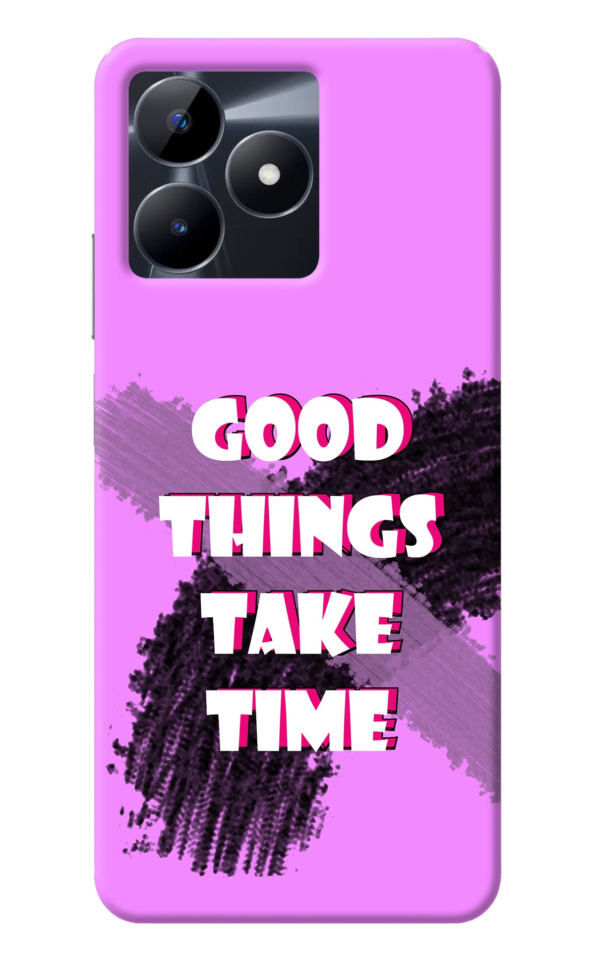 Good Things Take Time Realme C53 Back Cover