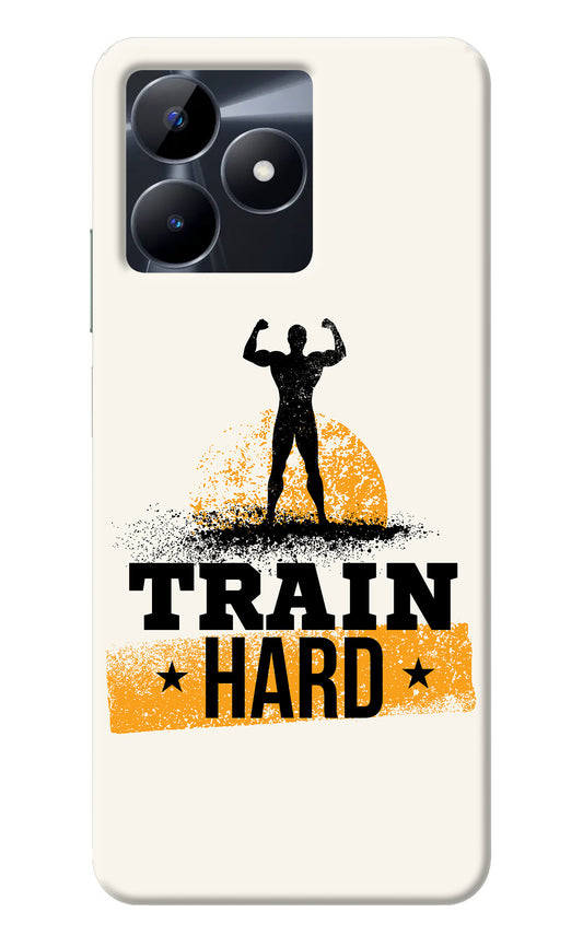 Train Hard Realme C53 Back Cover