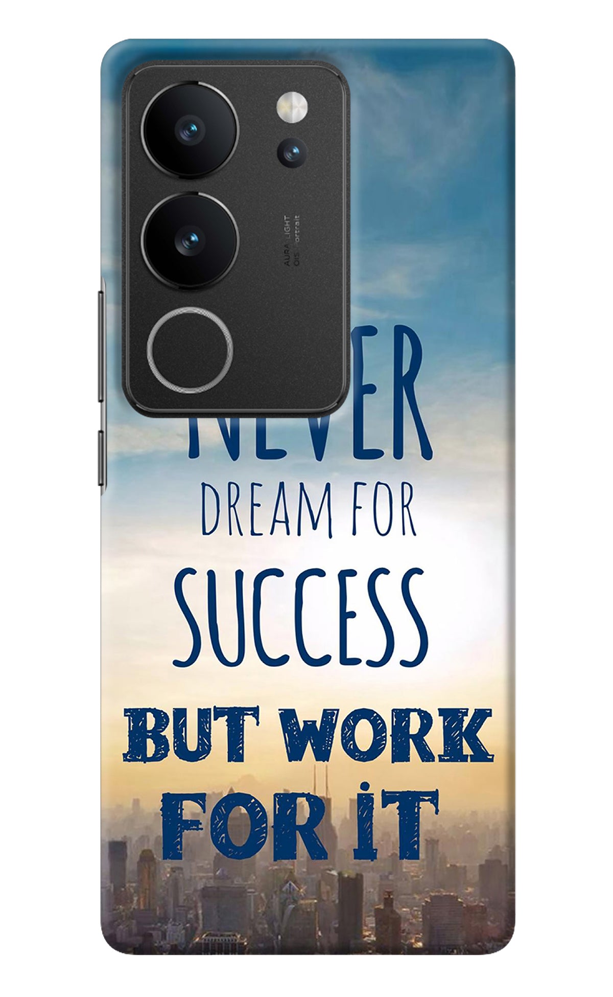 Never Dream For Success But Work For It Vivo V29/V29 Pro Back Cover