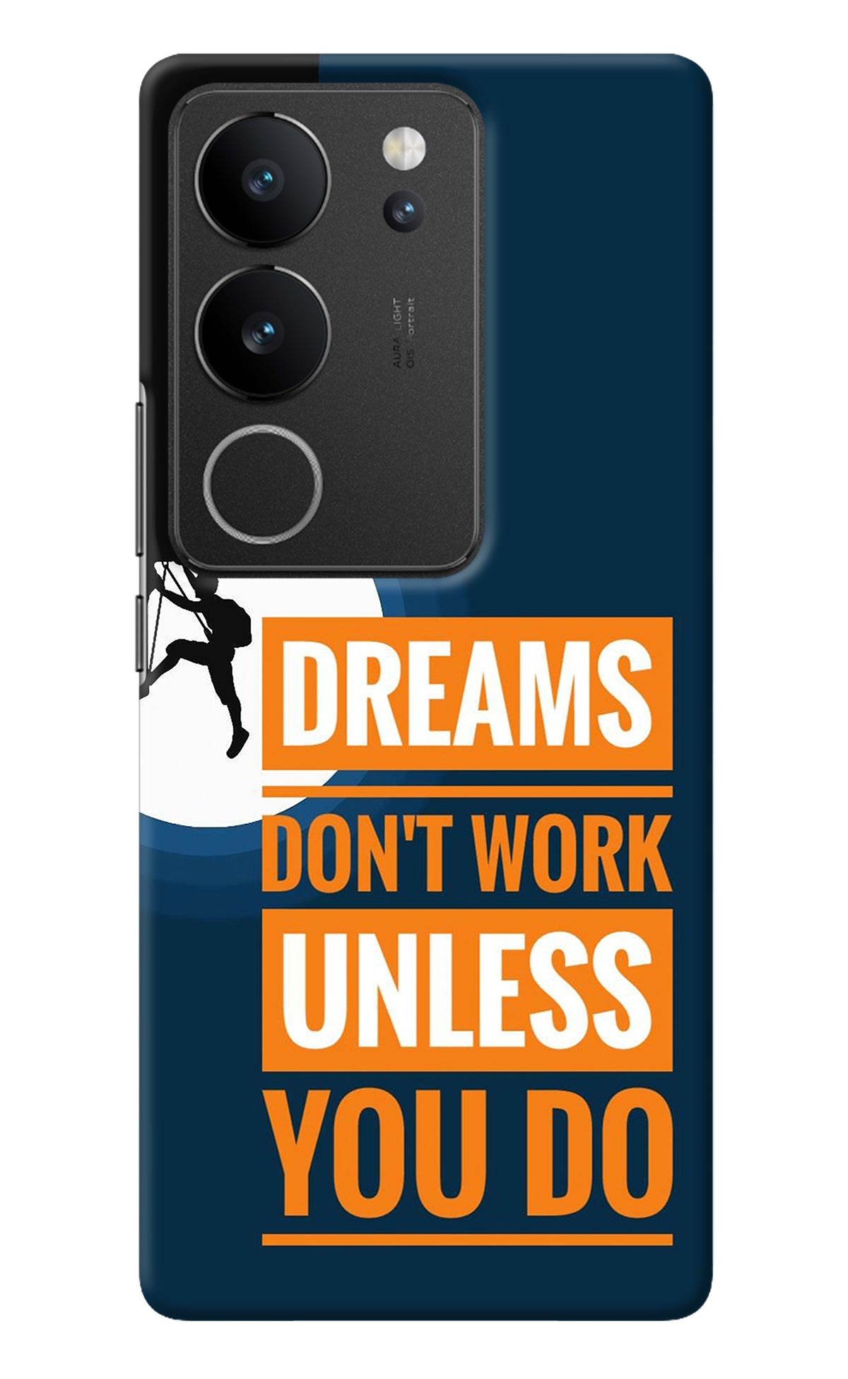 Dreams Don’T Work Unless You Do Vivo V29/V29 Pro Back Cover