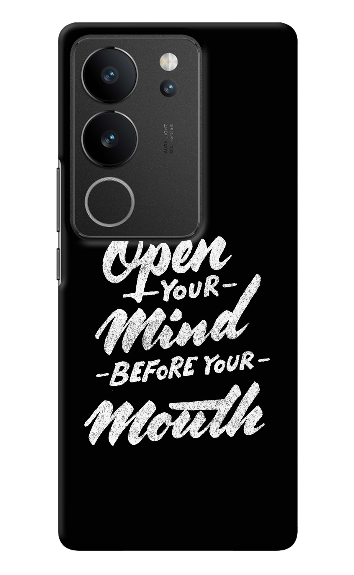 Open Your Mind Before Your Mouth Vivo V29/V29 Pro Back Cover