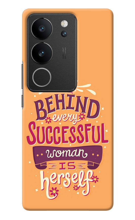 Behind Every Successful Woman There Is Herself Vivo V29/V29 Pro Back Cover