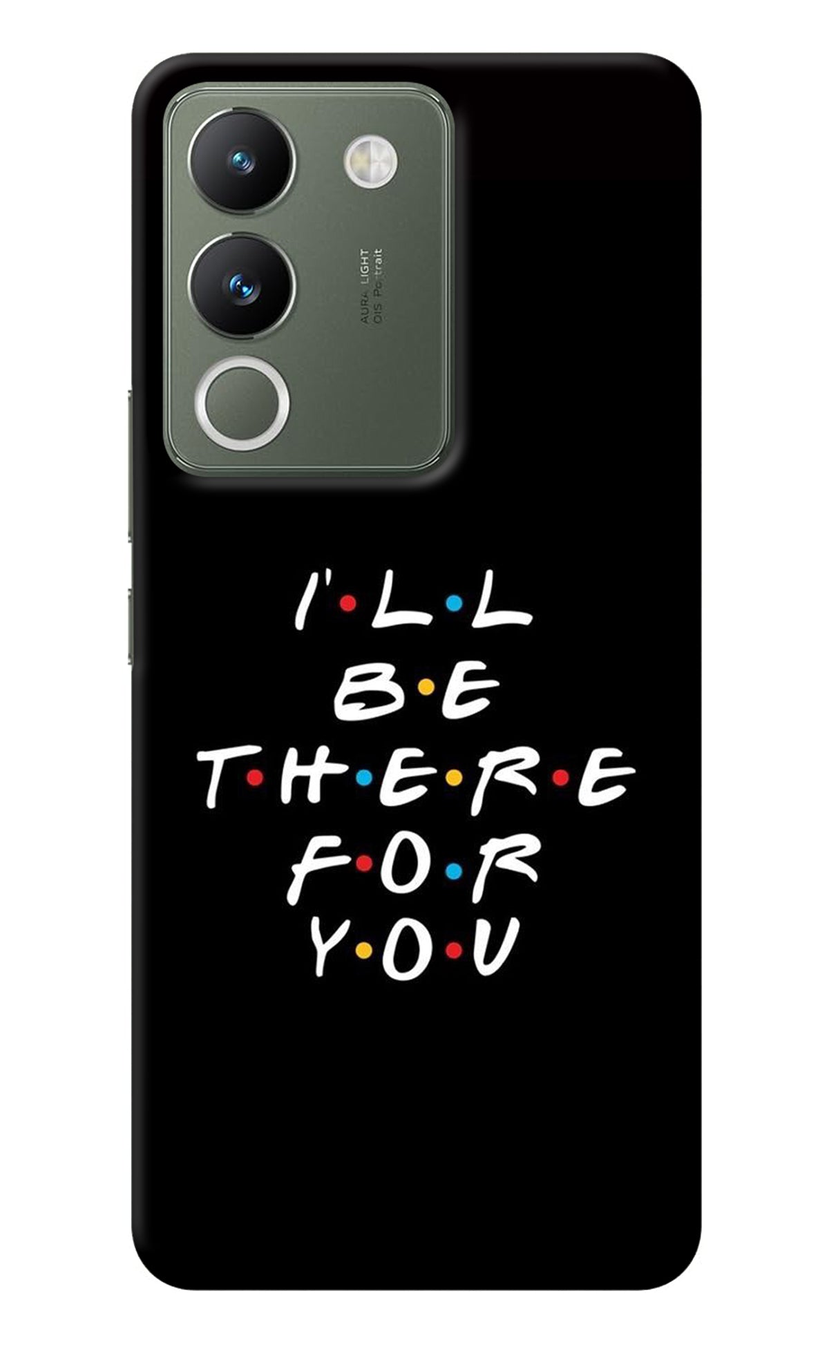 I'll Be There For You Vivo Y200 5G Back Cover