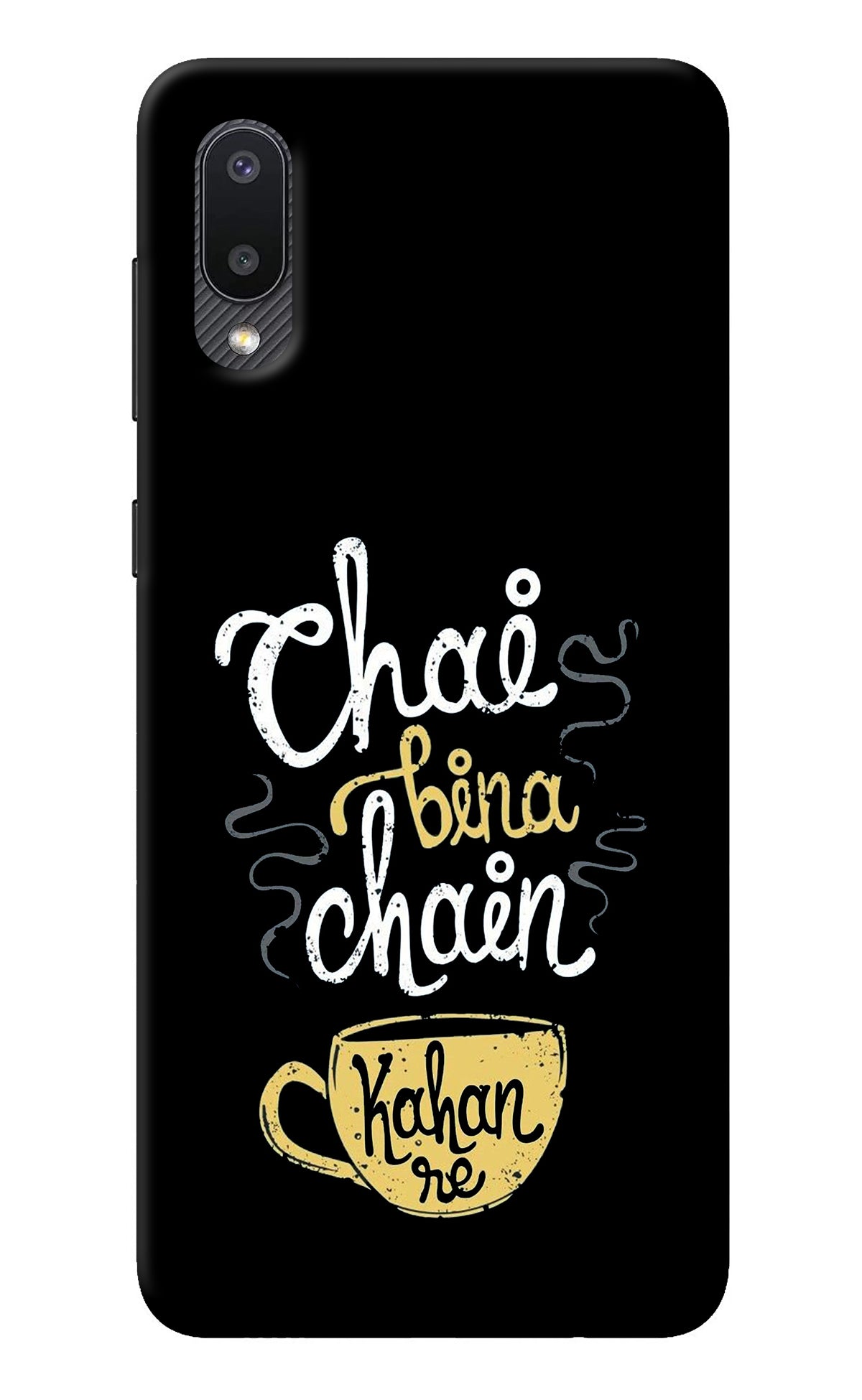 Chai Bina Chain Kaha Re Samsung M02 Back Cover