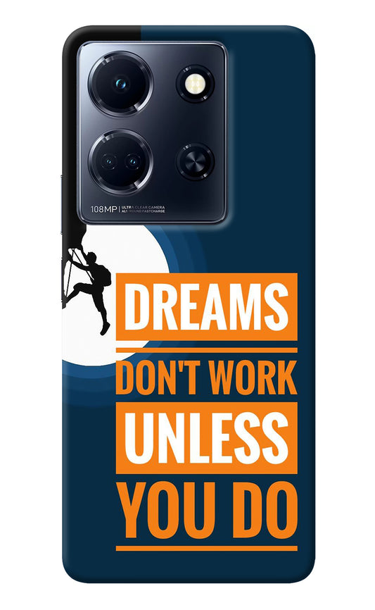 Dreams Don’T Work Unless You Do Infinix Note 30 5g Back Cover