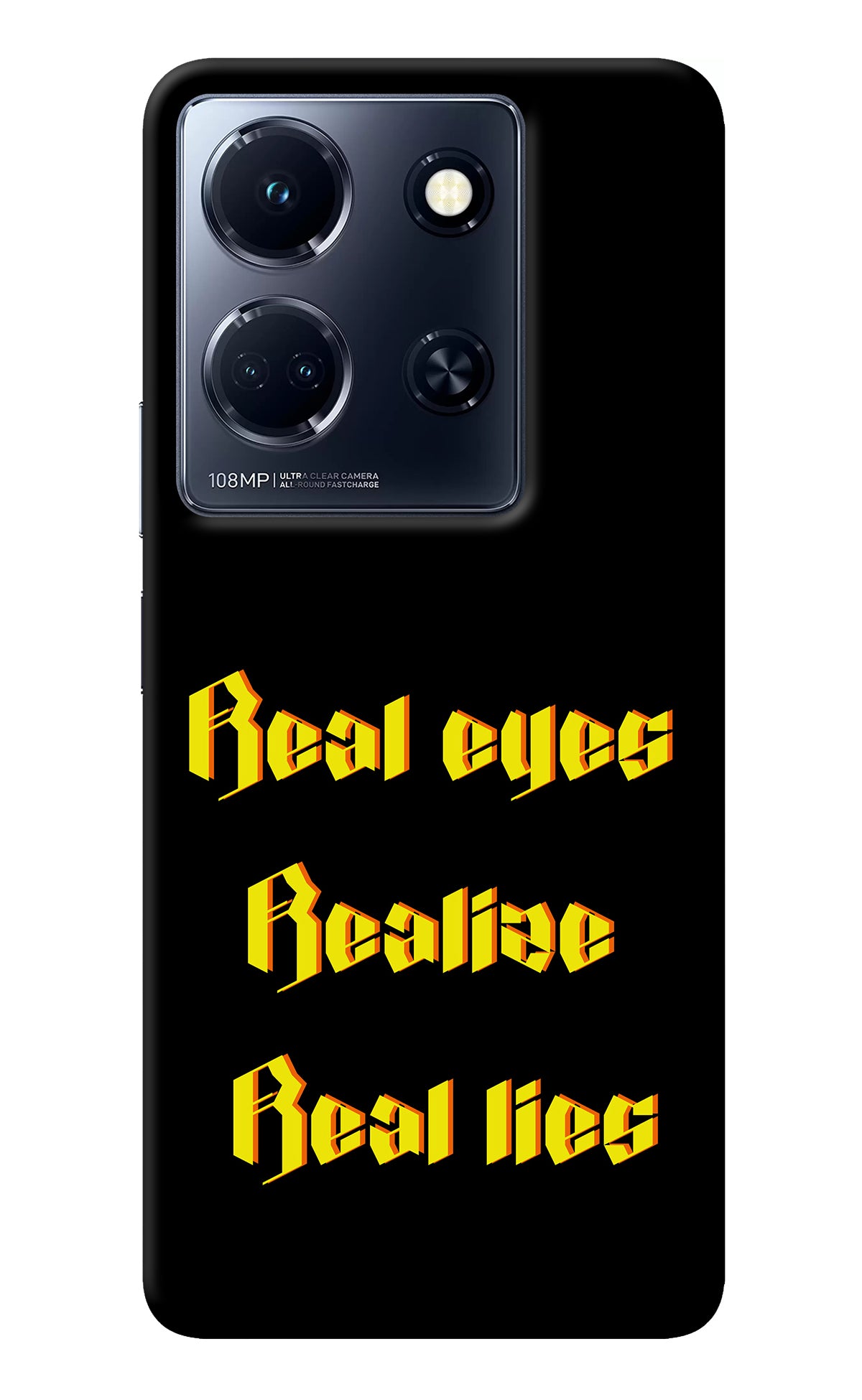 Real Eyes Realize Real Lies Infinix Note 30 5g Back Cover