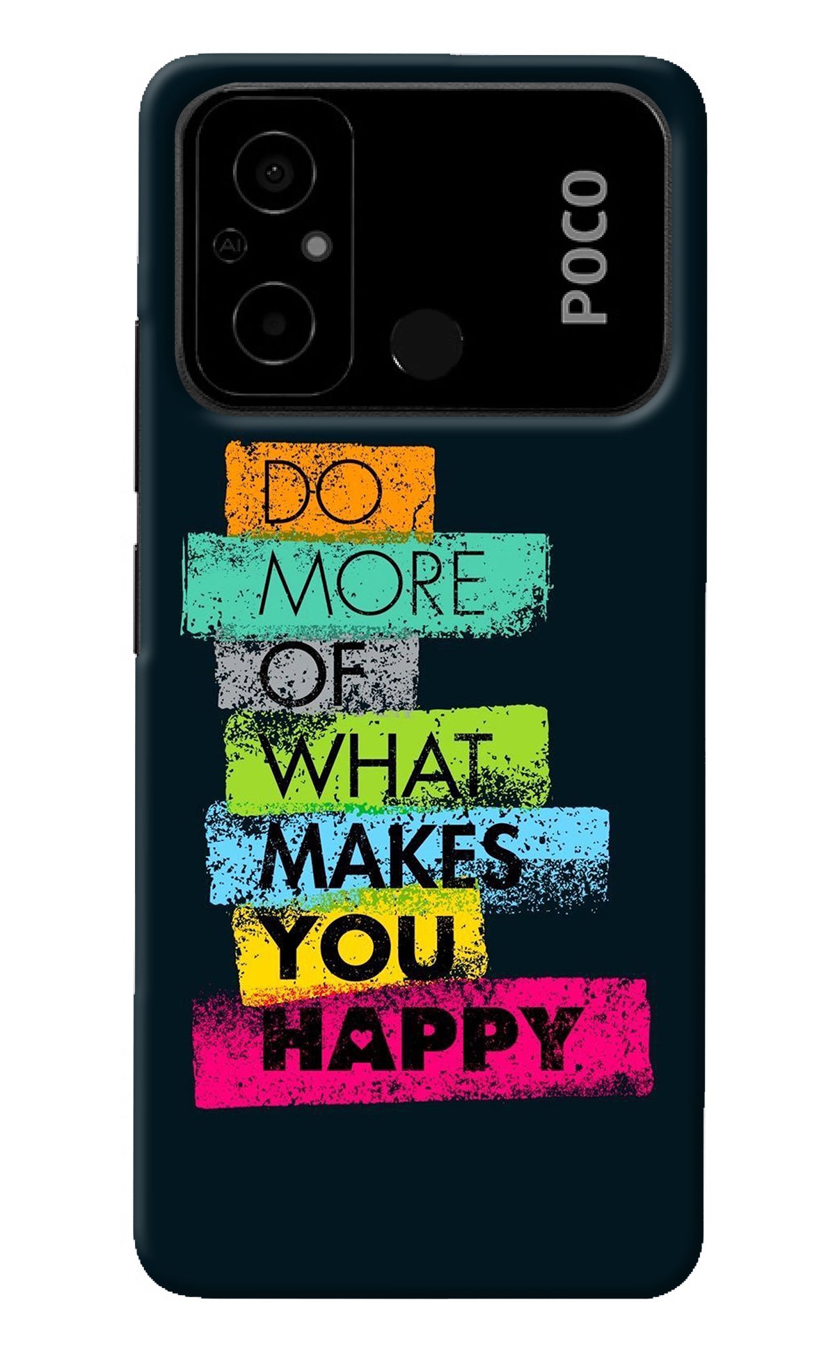 Do More Of What Makes You Happy Poco C55 Back Cover