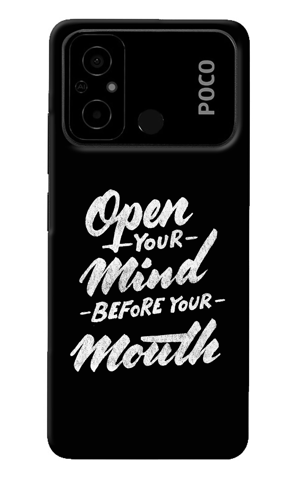 Open Your Mind Before Your Mouth Poco C55 Back Cover