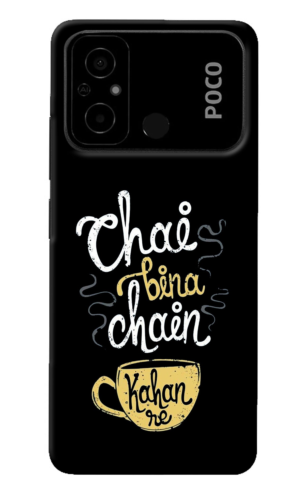 Chai Bina Chain Kaha Re Poco C55 Back Cover