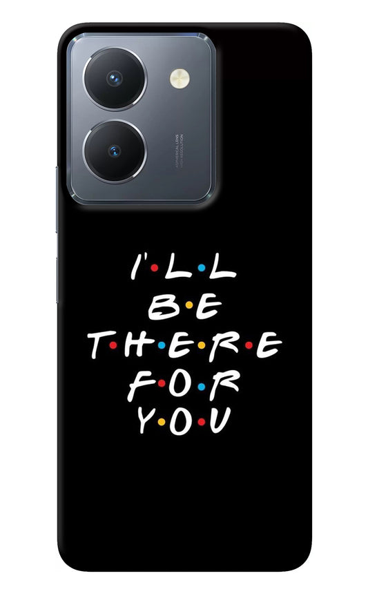 I'll Be There For You Vivo Y36 Back Cover