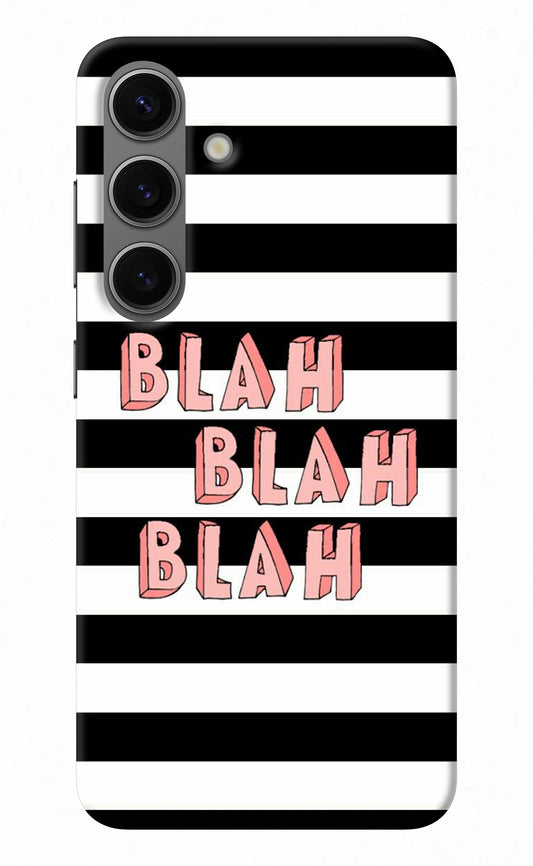 Blah Blah Blah Samsung S24 Back Cover