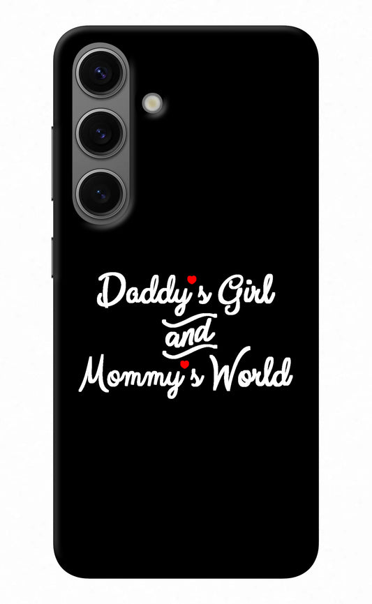 Daddy's Girl and Mommy's World Samsung S24 Back Cover