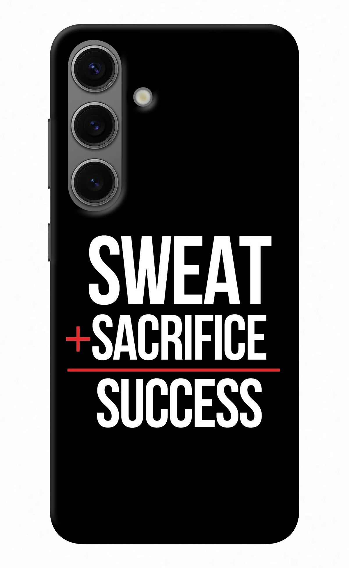 Sweat Sacrifice Success Samsung S24 Back Cover