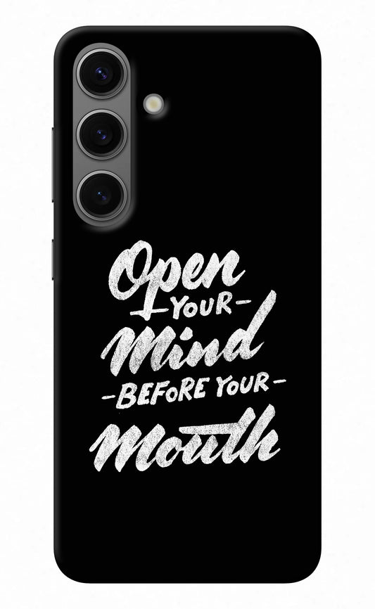 Open Your Mind Before Your Mouth Samsung S24 Plus Back Cover
