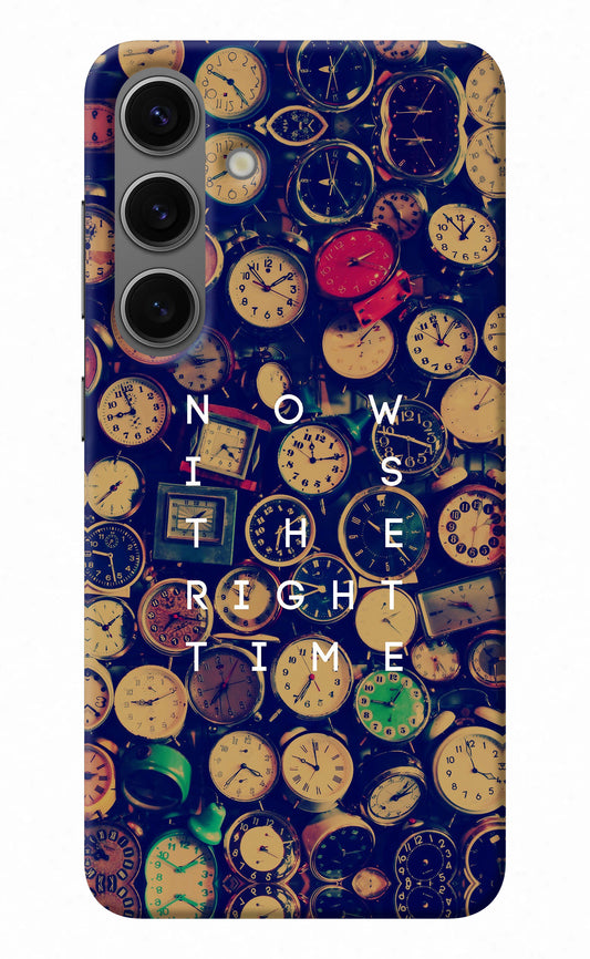 Now is the Right Time Quote Samsung S24 Plus Back Cover