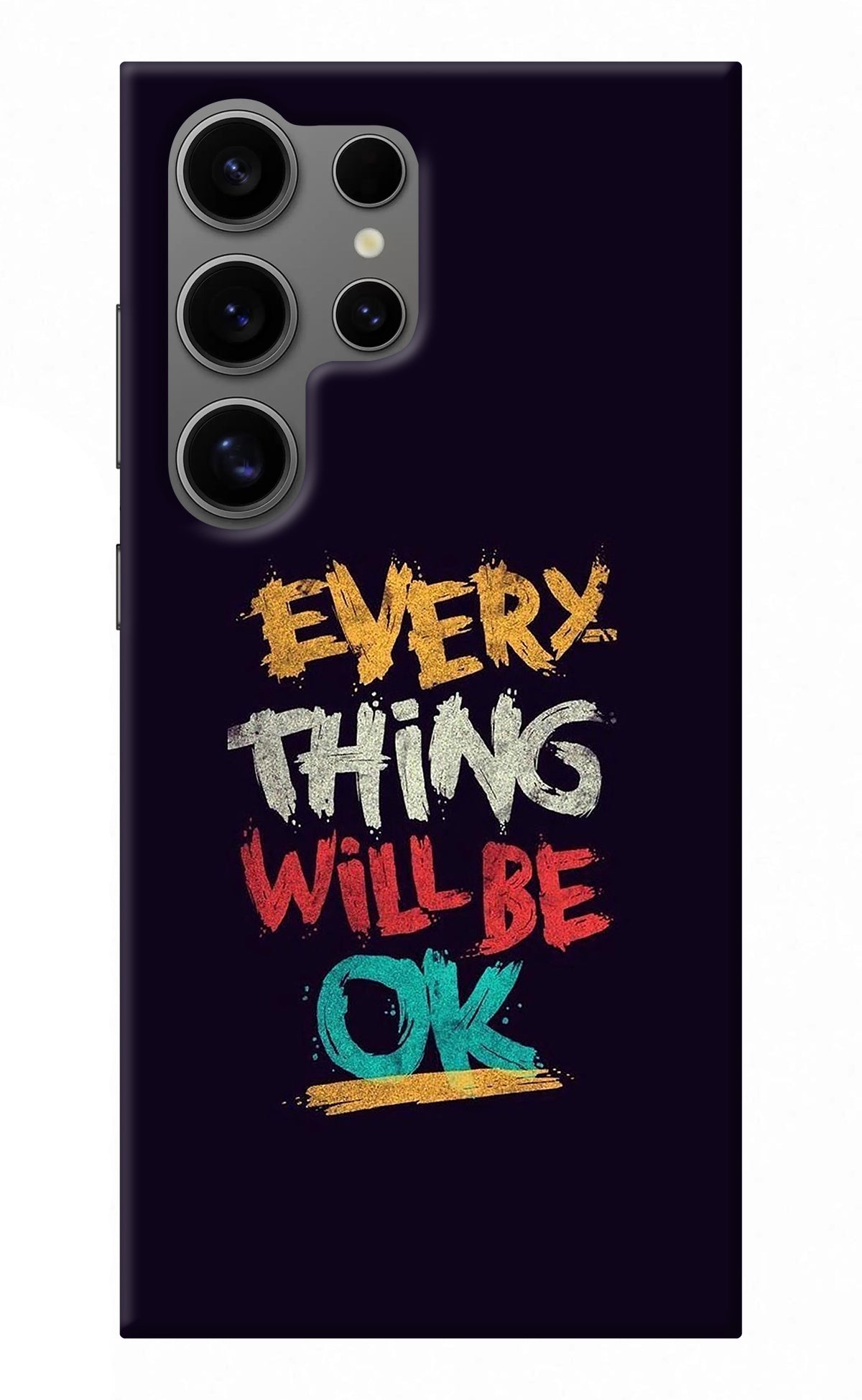 Everything Will Be Ok Samsung S24 Ultra Back Cover