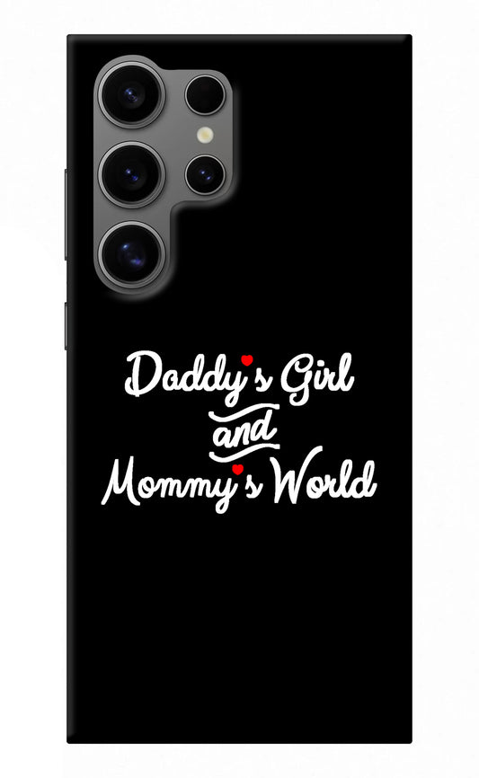 Daddy's Girl and Mommy's World Samsung S24 Ultra Back Cover