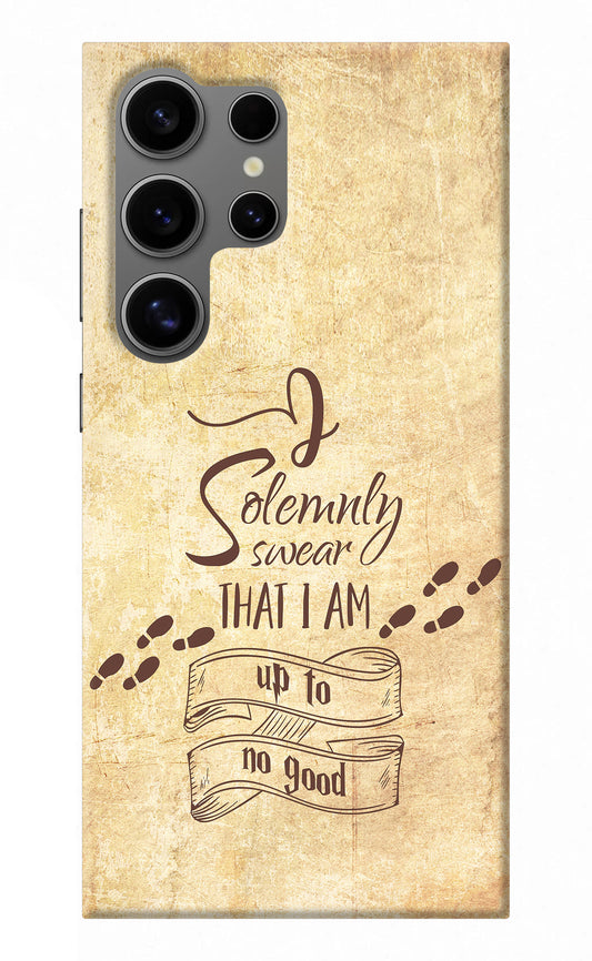 I Solemnly swear that i up to no good Samsung S24 Ultra Back Cover