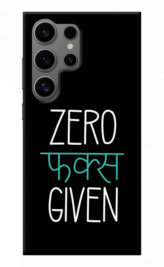 Zero Fucks Given Samsung S24 Ultra Back Cover