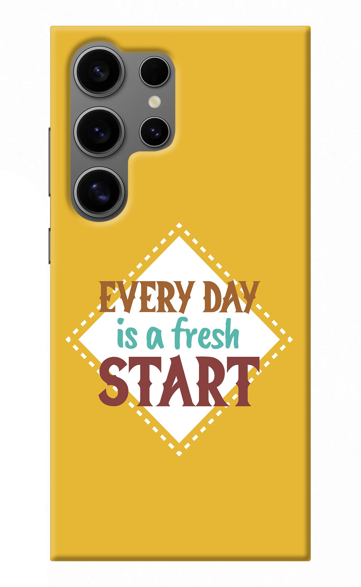 Every day is a Fresh Start Samsung S24 Ultra Back Cover