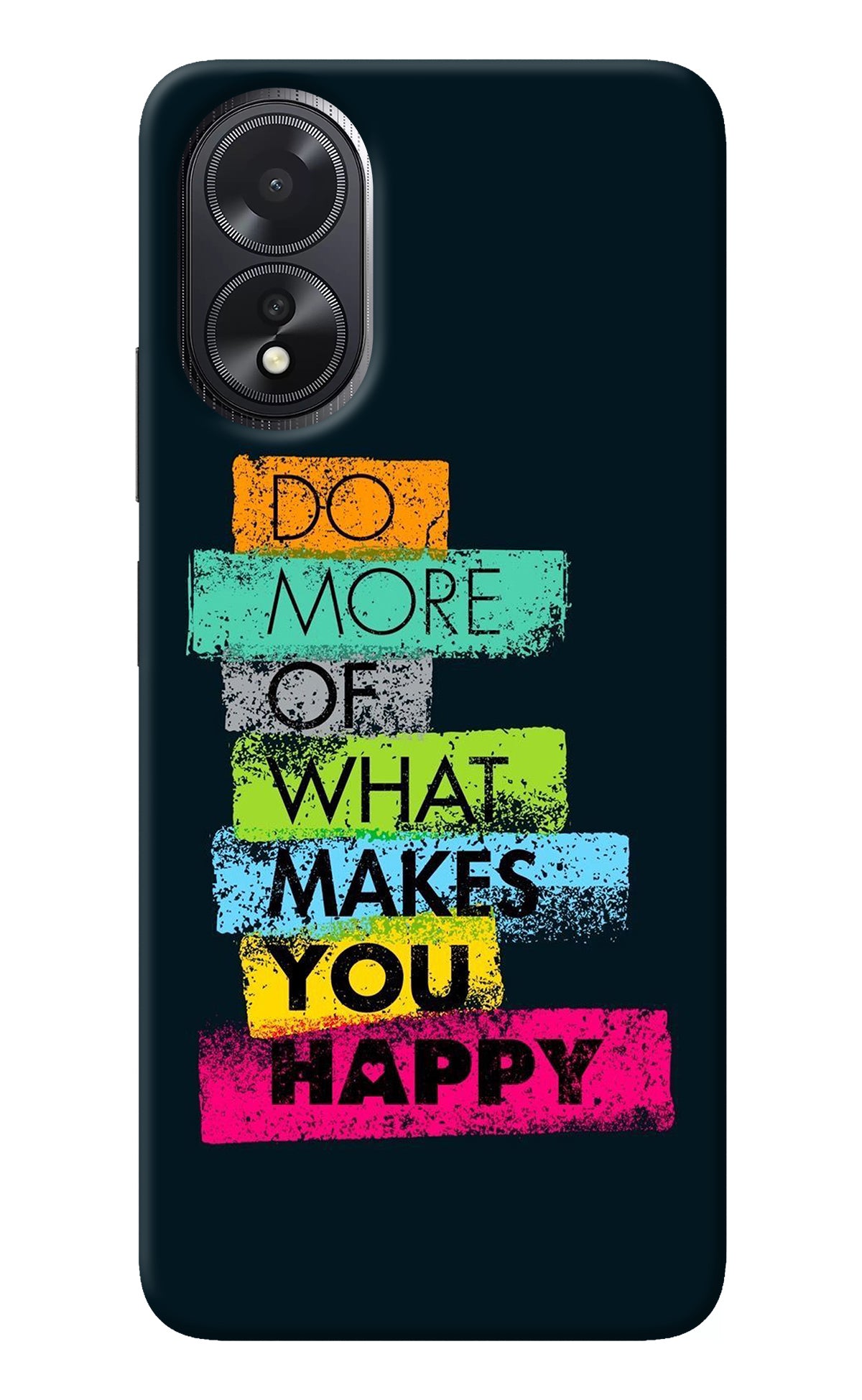 Do More Of What Makes You Happy Oppo A18/Oppo A38 Back Cover