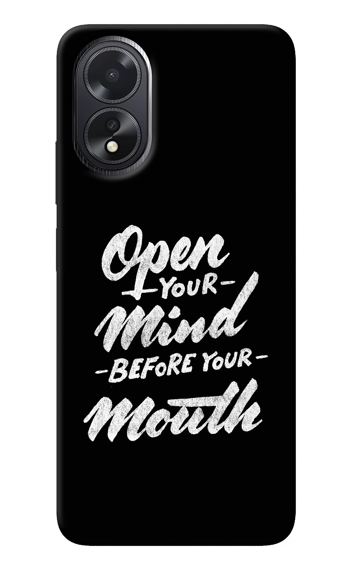 Open Your Mind Before Your Mouth Oppo A18/Oppo A38 Back Cover