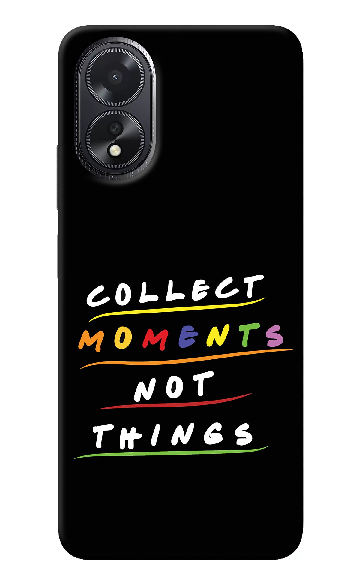 Collect Moments Not Things Oppo A18/Oppo A38 Back Cover