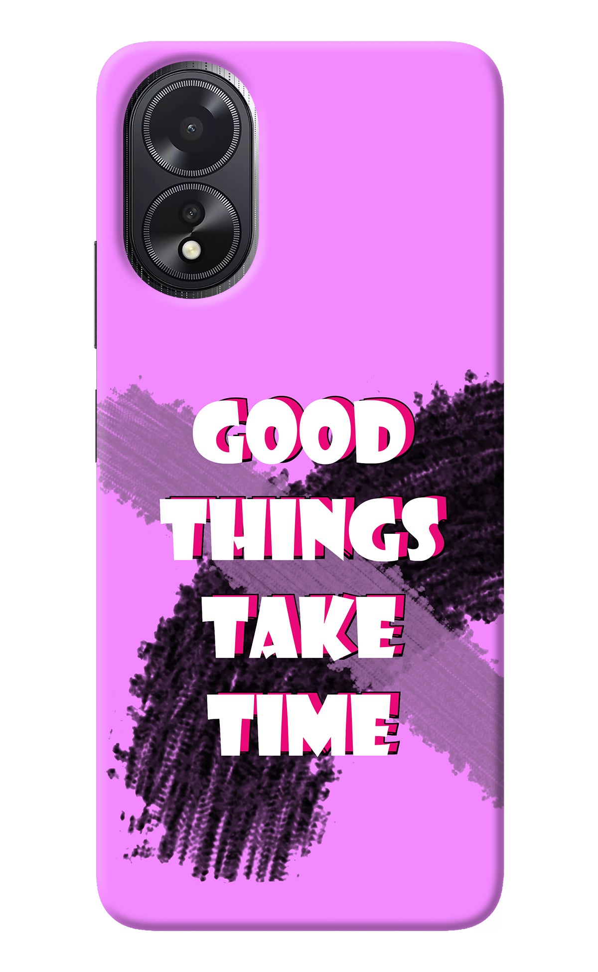 Good Things Take Time Oppo A18/Oppo A38 Back Cover