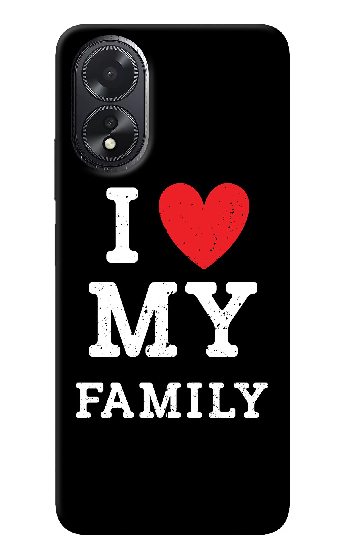 I Love My Family Oppo A18/Oppo A38 Back Cover